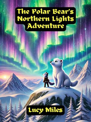 cover image of The Polar Bear's Northern Lights Adventure